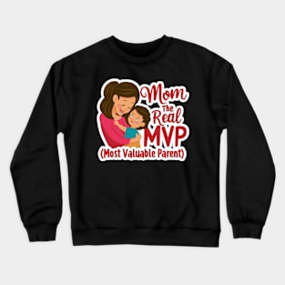 MVP Most Valuable Parent - Mothers Day Crewneck Sweatshirt